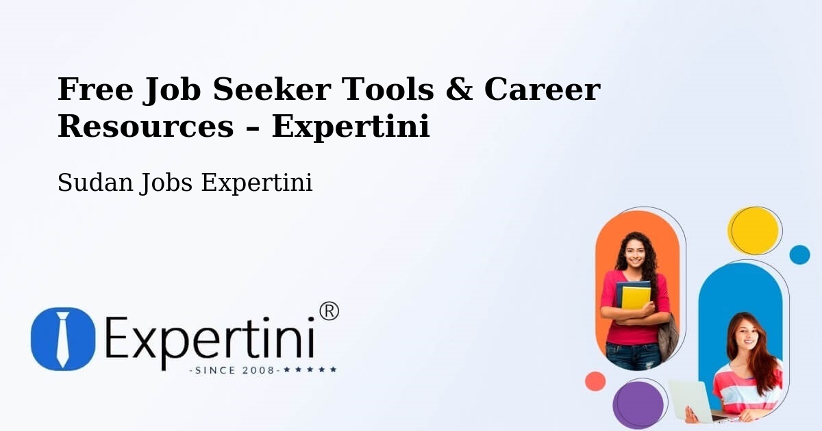Free Job Seeker Tools & Career Resources – As Sūkī - As Sūkī, Sudan Jobs Expertini