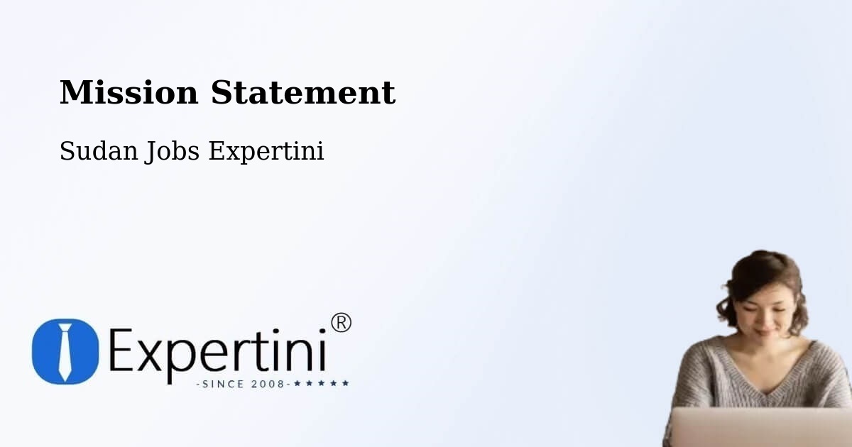 Corporate Mission – As Sūkī - Sudan Jobs Expertini
